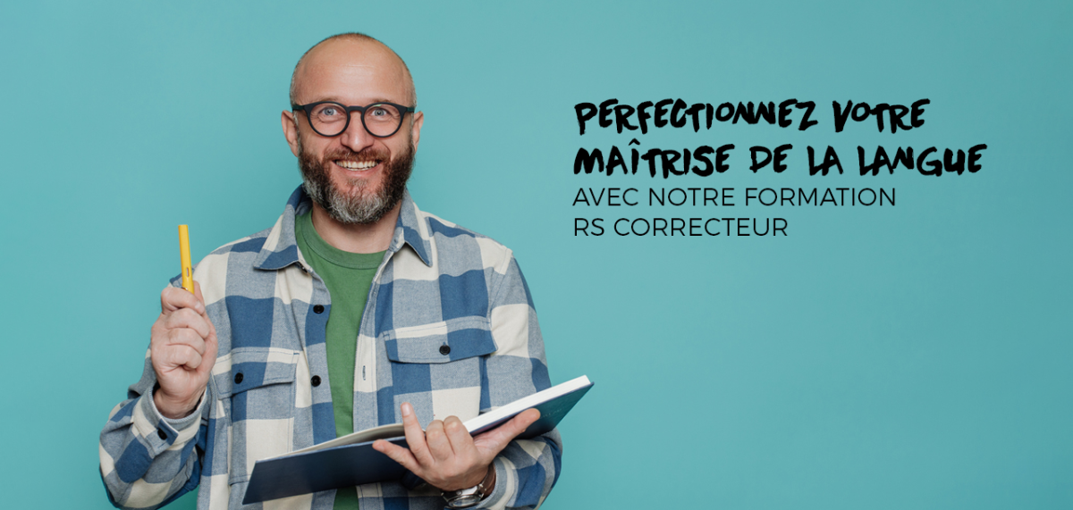 Perfectionnez votre maîtrise de la langue avec notre formation RS Correcteur