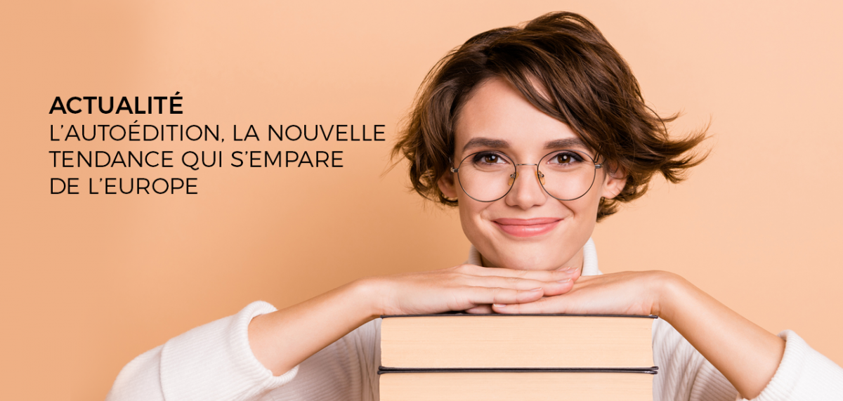 [Le saviez-vous] L’autoédition, la nouvelle tendance qui s’empare de l’Europe