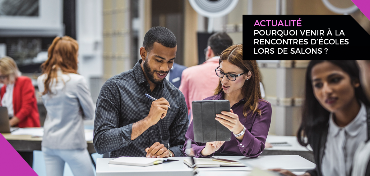[Actualité] Pourquoi venir à la rencontres d’écoles lors de salons ?