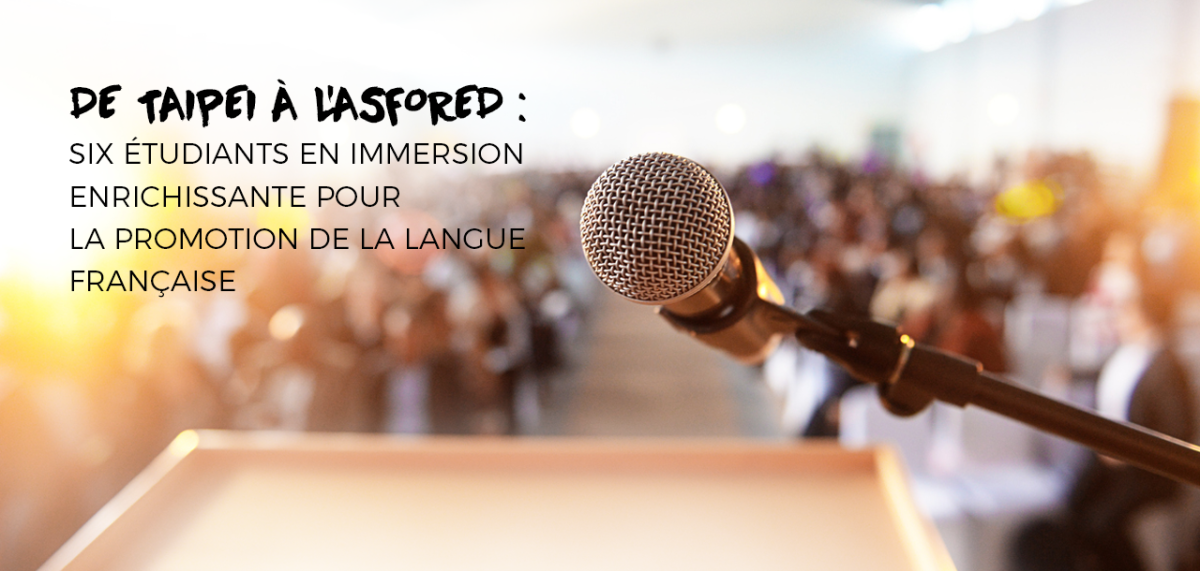 De Taipei à l’Asfored : Six Étudiants en Immersion Enrichissante pour la Promotion de la Langue Française