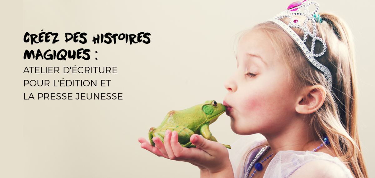 Créez des Histoires Magiques : Atelier d’Écriture pour l’Édition et la Presse Jeunesse