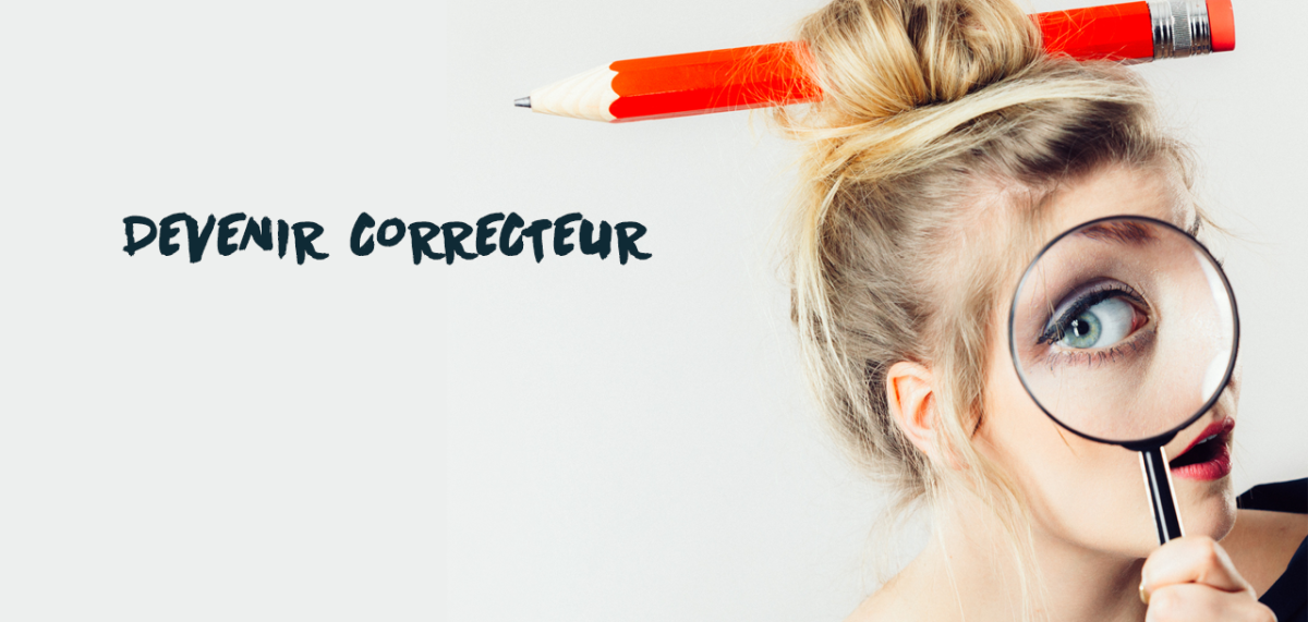 Laissez-nous vous présenter le métier minutieux et littéraire du correcteur