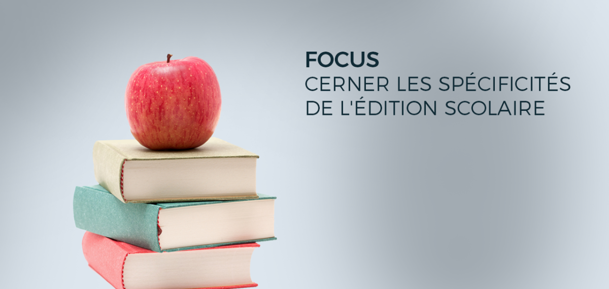 [FOCUS] E-learning : Cerner les spécificités de l'édition scolaire