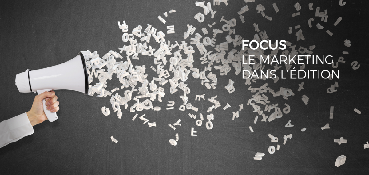 [Focus] Le marketing dans l’édition