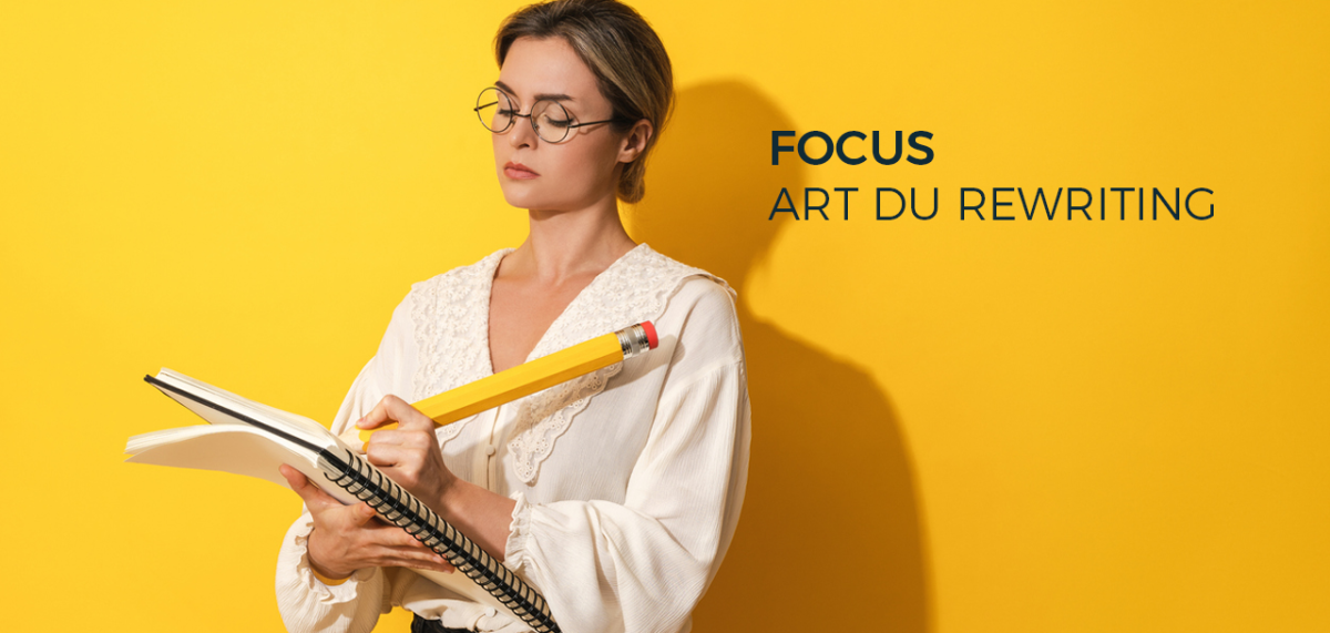 [FOCUS] L’art du rewriting